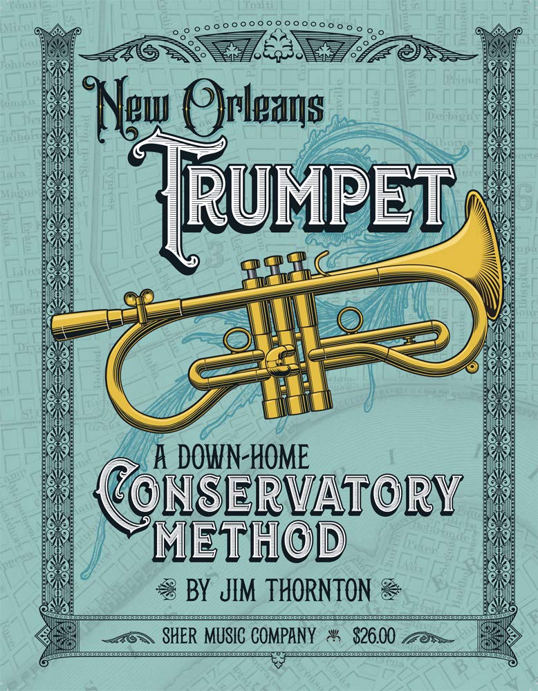 New Orleans Trumpet: A Down-Home Consevatory Method