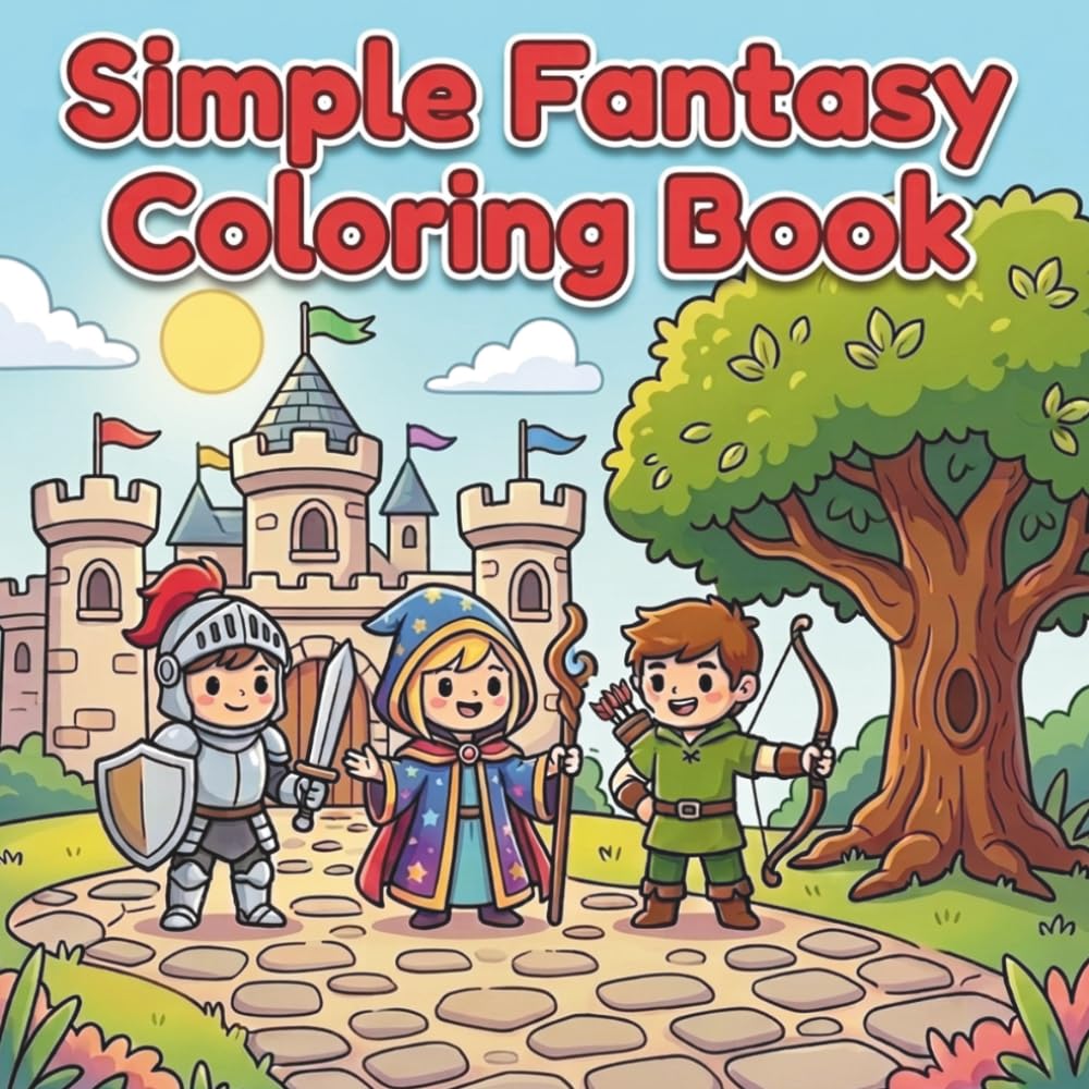 Simple Fantasy Coloring Book: Simple, Bold & Magical Designs for Relaxation, Creativity, and Stress Relief (Simple Coloring Books)
