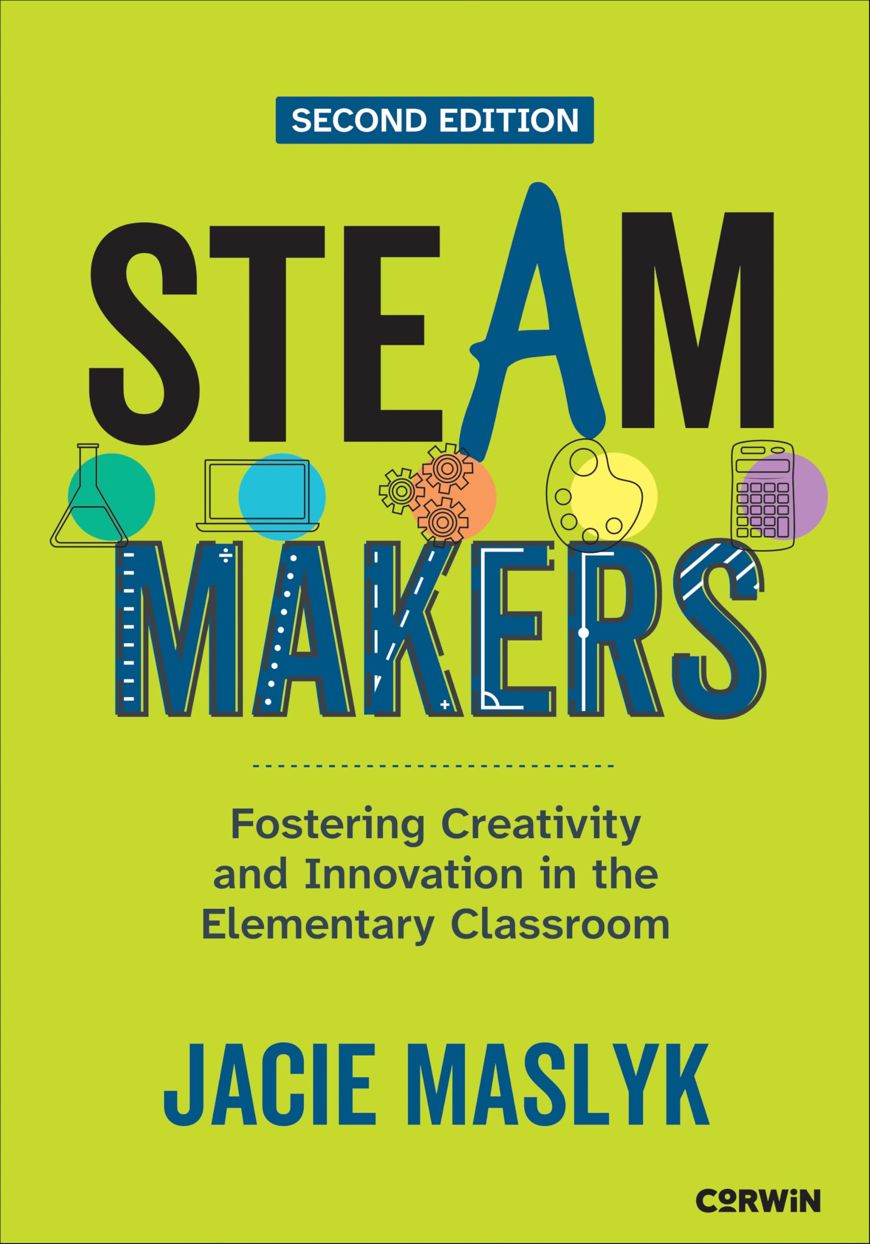 STEAM Makers: Fostering Creativity and Innovation in the Elementary Classroom