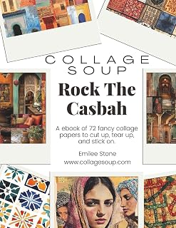 Collage Soup - Rock the Casbah | Vintage Moroccan Collage Imagery, Moorish Patterns for Journals & Mixed Media: A richly layered collage book blending ... through art to cut up, tear up and stick on.