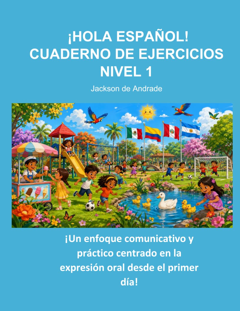 ¡HOLA ESPAÑOL! CUADERNO DE EJERCICIOS NIVEL 1