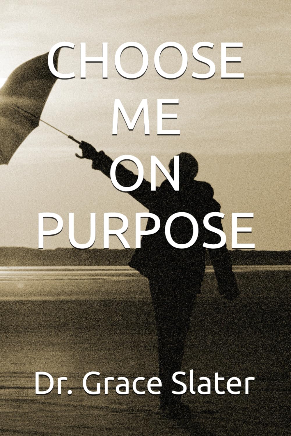 CHOOSE ME ON PURPOSE      Paperback – Large Print, February 24, 2026
