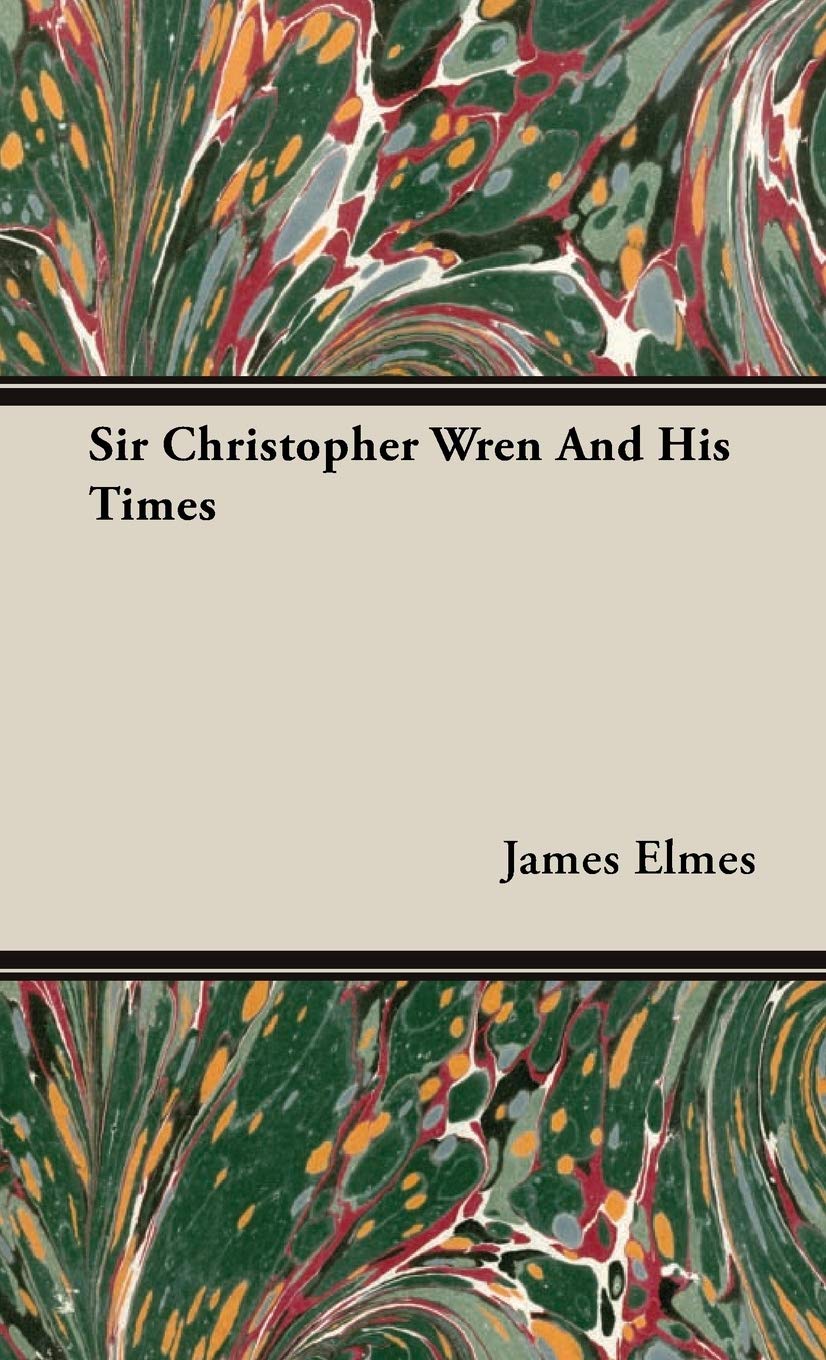 Sir Christopher Wren and His Times une édition historique d'exception