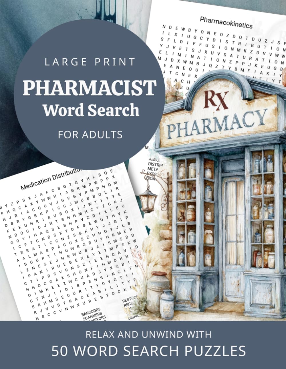 Large Print Pharmacist Word Search For Adults Relax and Unwind with 50 Word Search Puzzles: A Pharmacy-Themed Puzzle Book Filled with Prescription, Medical, and Pharmacology Terms