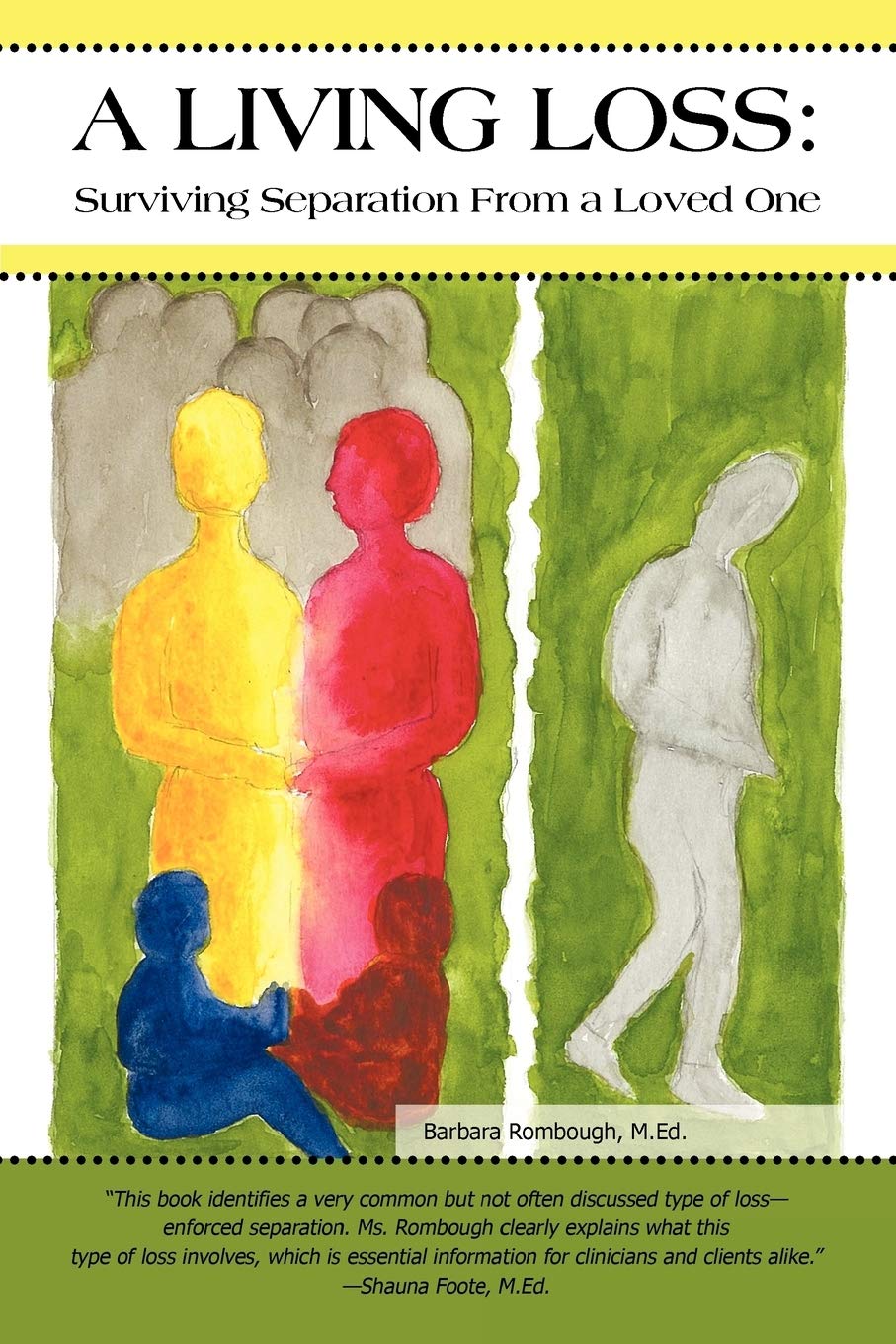 A Living Loss: Surviving Separation From a Loved One