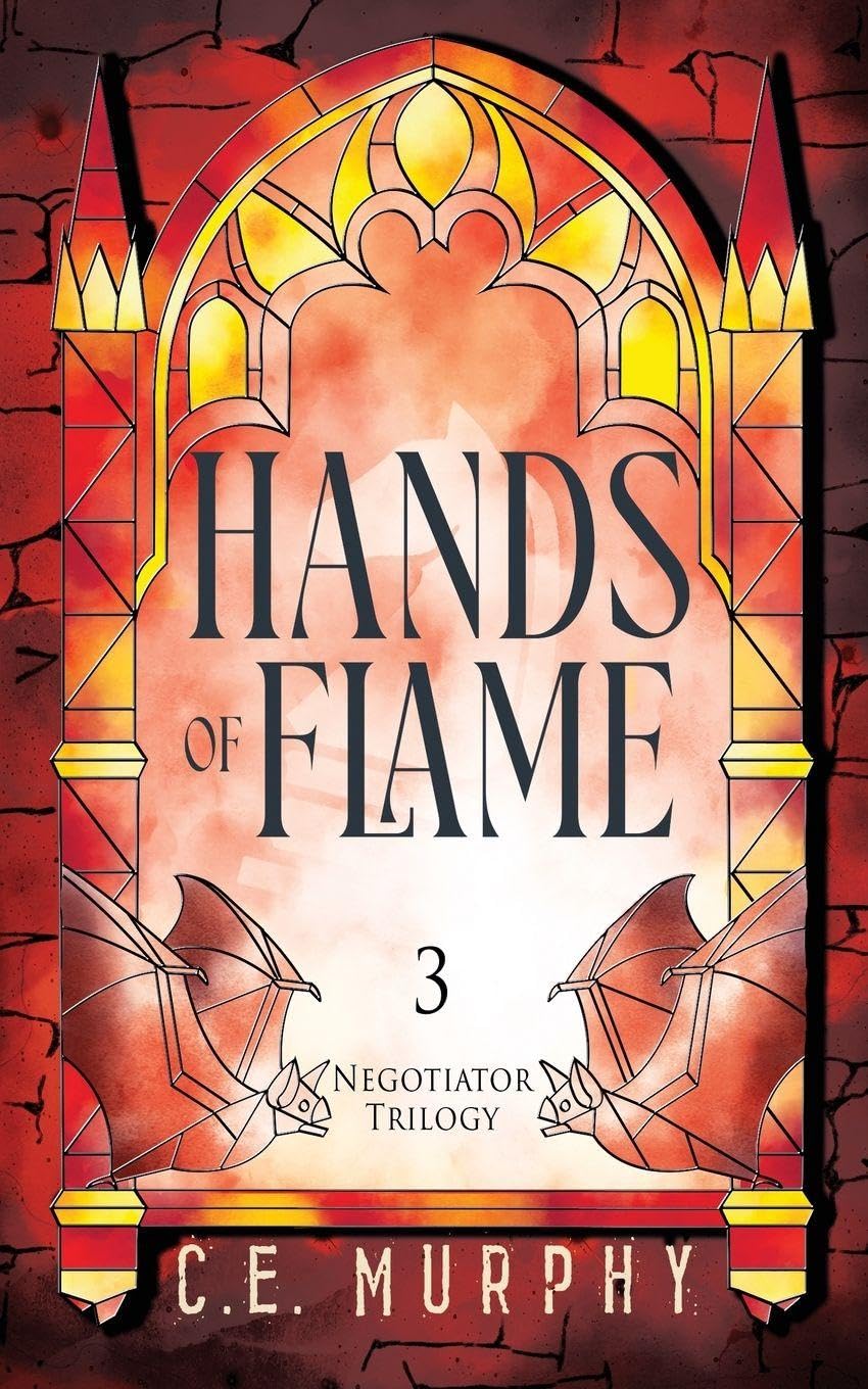 Hands Of Flame: 3 (Negotiator Trilogy)