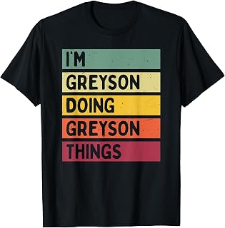 I'm Greyson Doing Greyson Things Funny T-Shirt - Men's Black Small Classic Fit V-Neck Short Sleeve