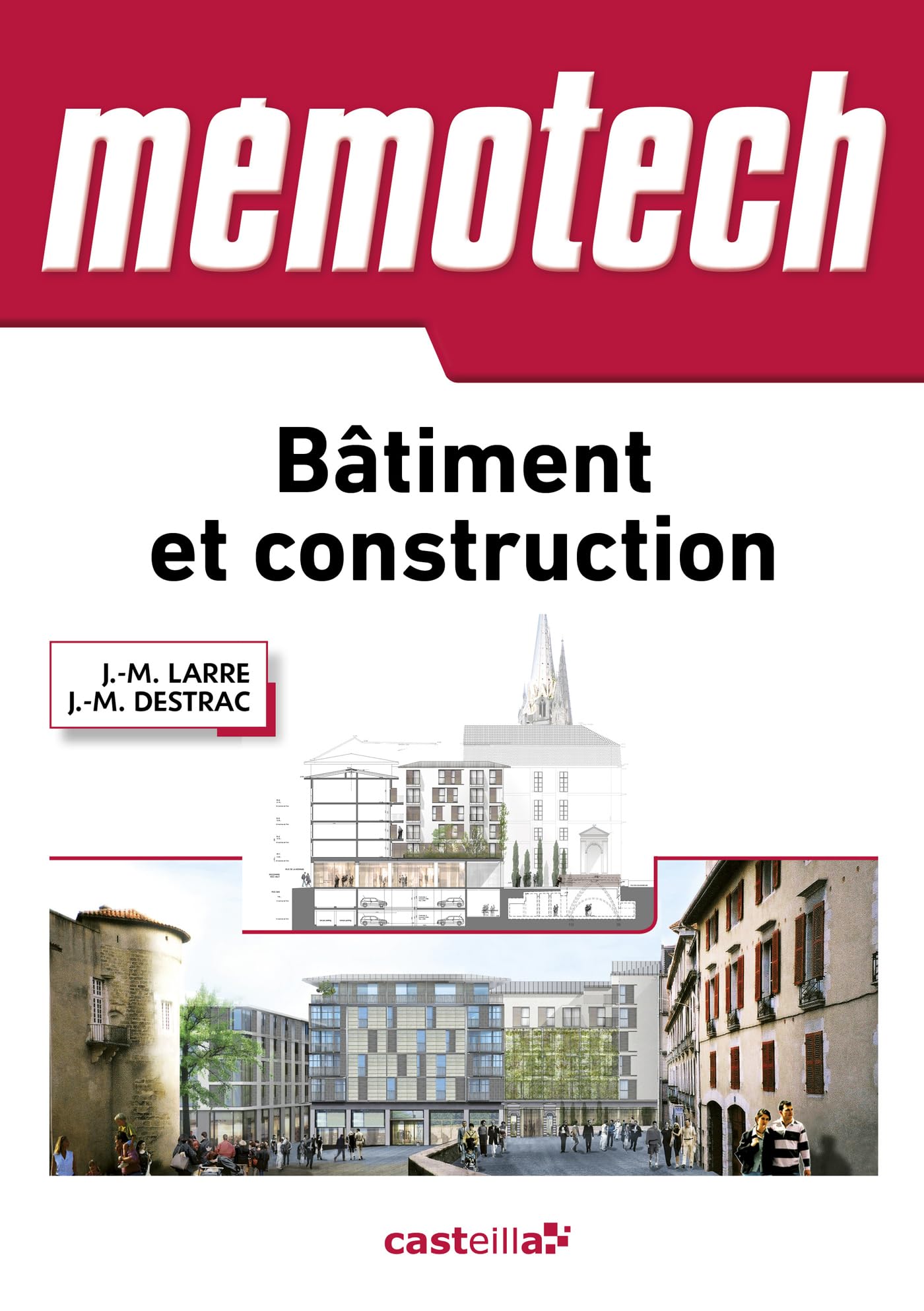 Mémotech Bâtiment et construction (Référence industriel): Bac Pro - BTS - DUT - Écoles d'ingénieurs