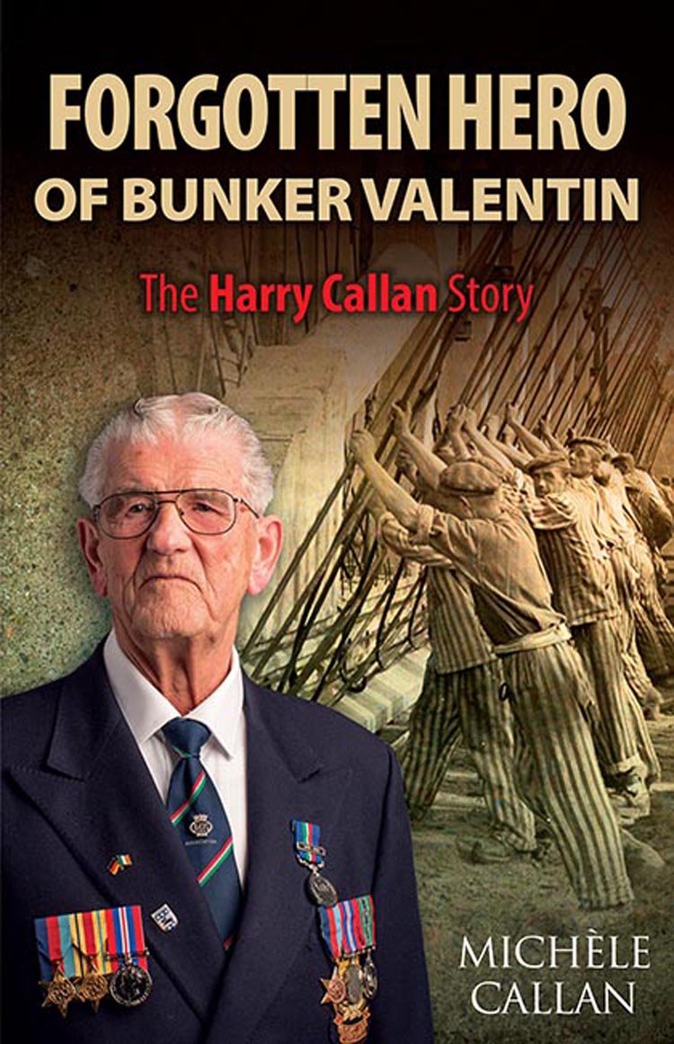 Forgotten Hero of Bunker Valentin - The Harry Callan Story