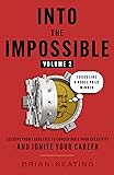 Cover of Into the Impossible Volume 2: Focus Like a Nobel Prize Winner: Lessons from Laureates to Concentrate Your Creativity and Ignite Your Career