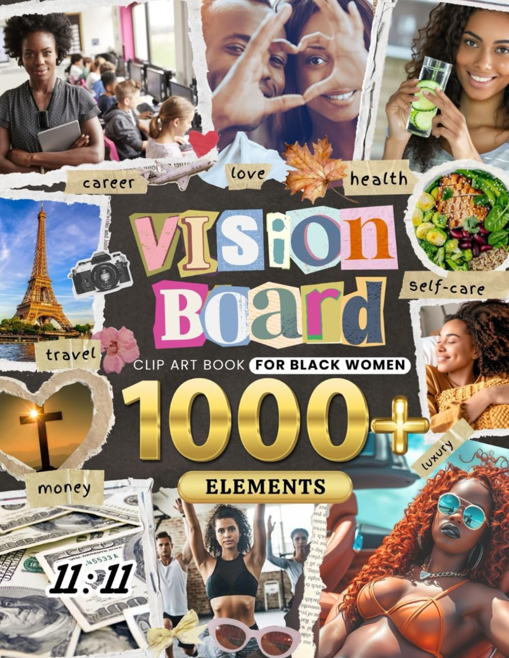 Vision Board Clip Art Book for Black Women: 1000+ Inspirational Collage Papers, Pictures, Words & Affirmations for Creating Powerful Creations