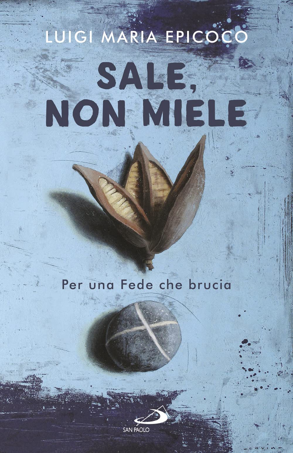 Sale, Non Miele. Per Una Fede Che Brucia - 4