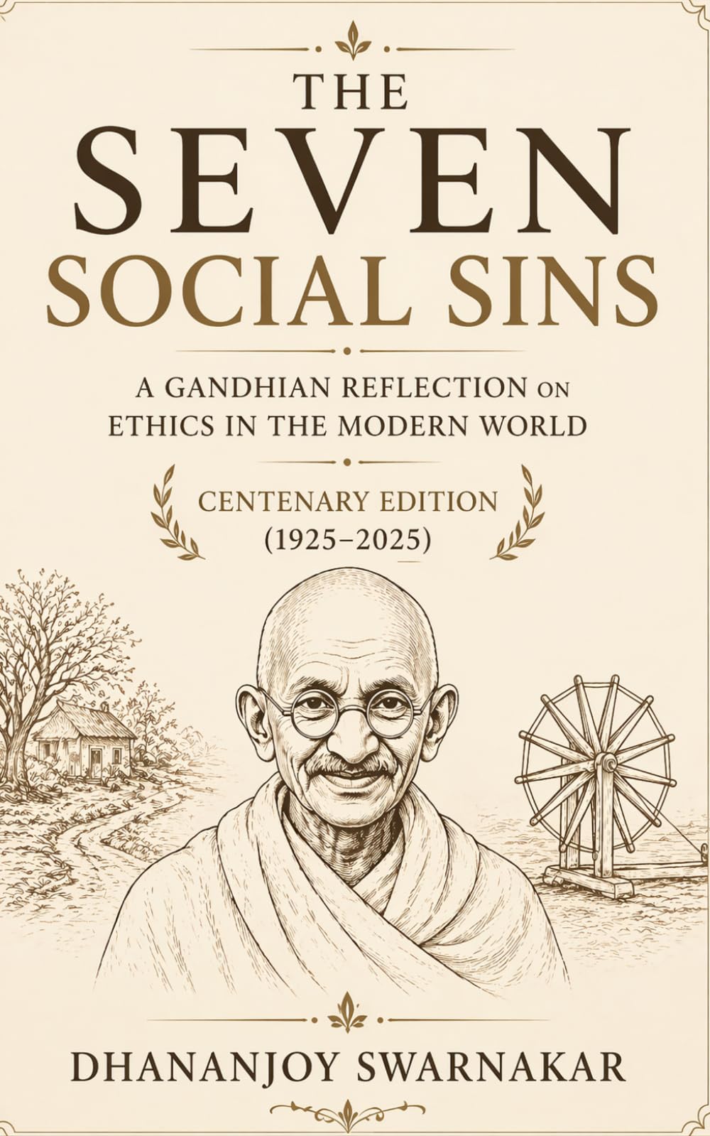 The Seven Social Sins: A Gandhian Reflection on Ethics in the Modern World