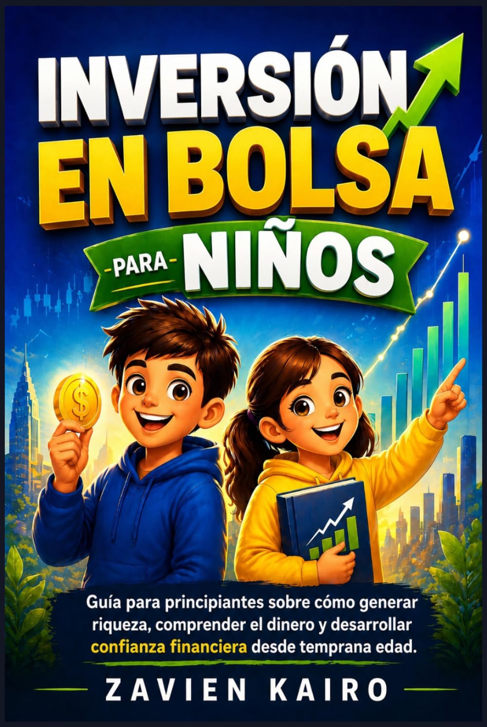 Inversión en bolsa para niños: Guía para principiantes sobre cómo generar riqueza, comprender el dinero y desarrollar confianza financiera desde temprana edad.