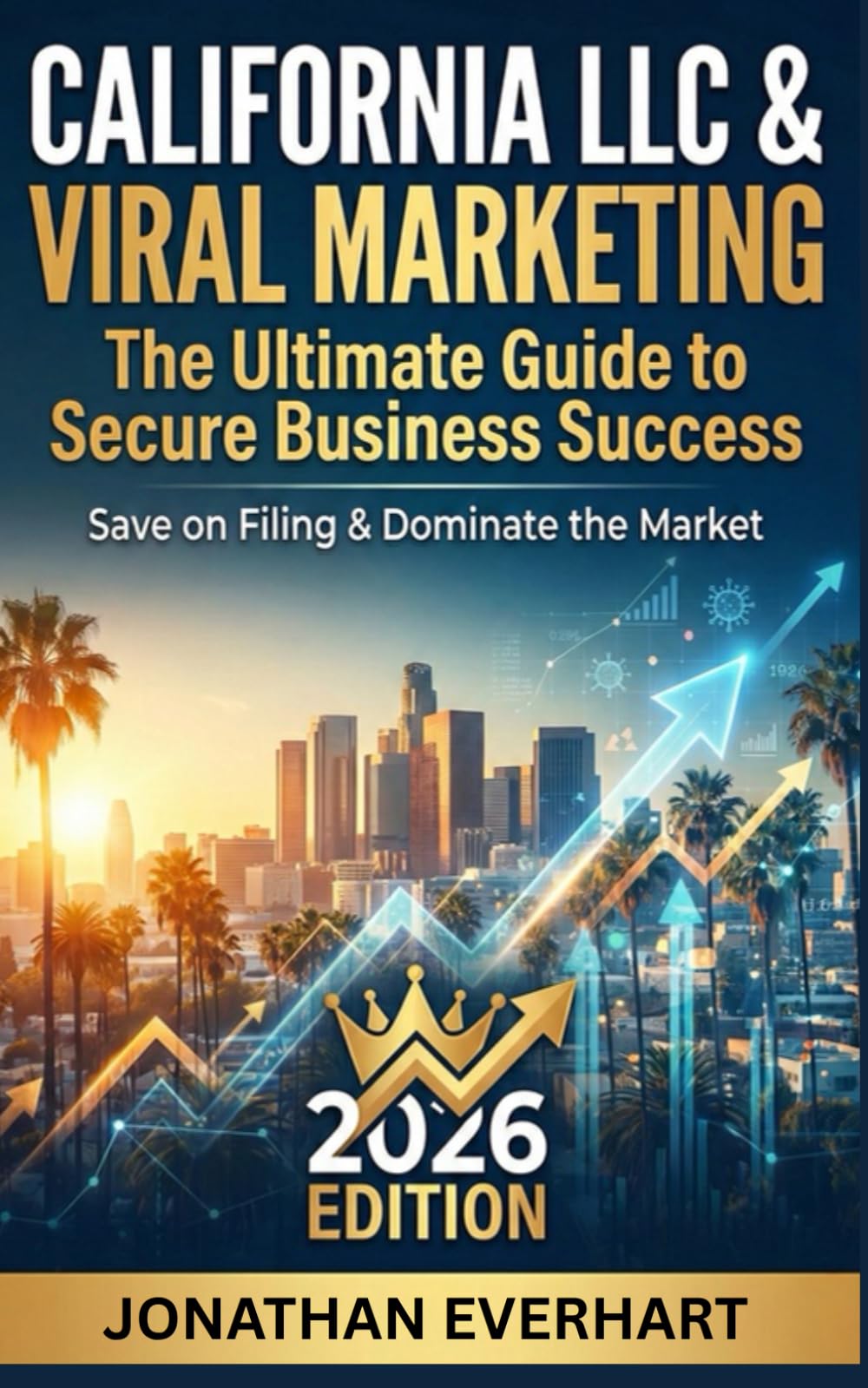California LLC 2026: Your Ultimate Guide to Secure Business Success NOW