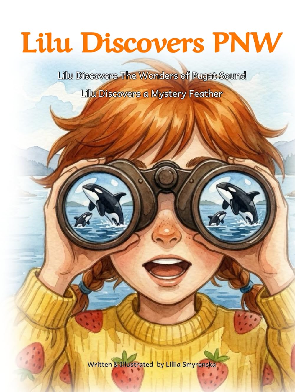 Lilu Discovers: Lilu Discovers the Wonders of Puget Sound. Lilu Discovers a Mystery Feather      Hardcover – December 19, 2025