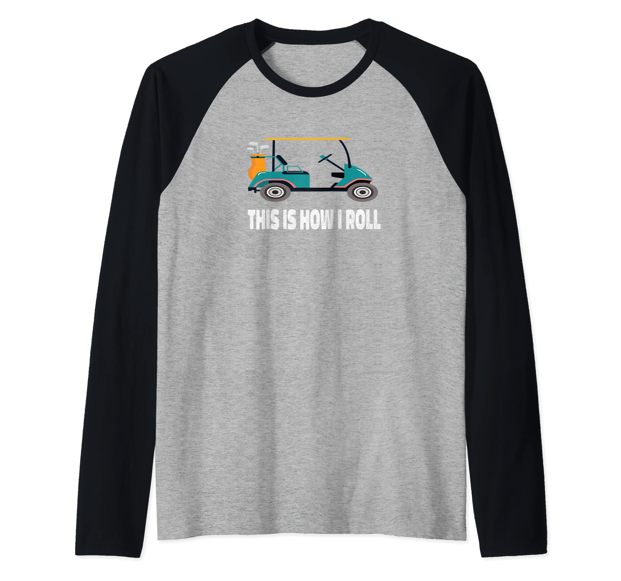 This Is How I Roll Pro Golf Clothing Golfing Game Golfer Raglan Baseball Tee, Black