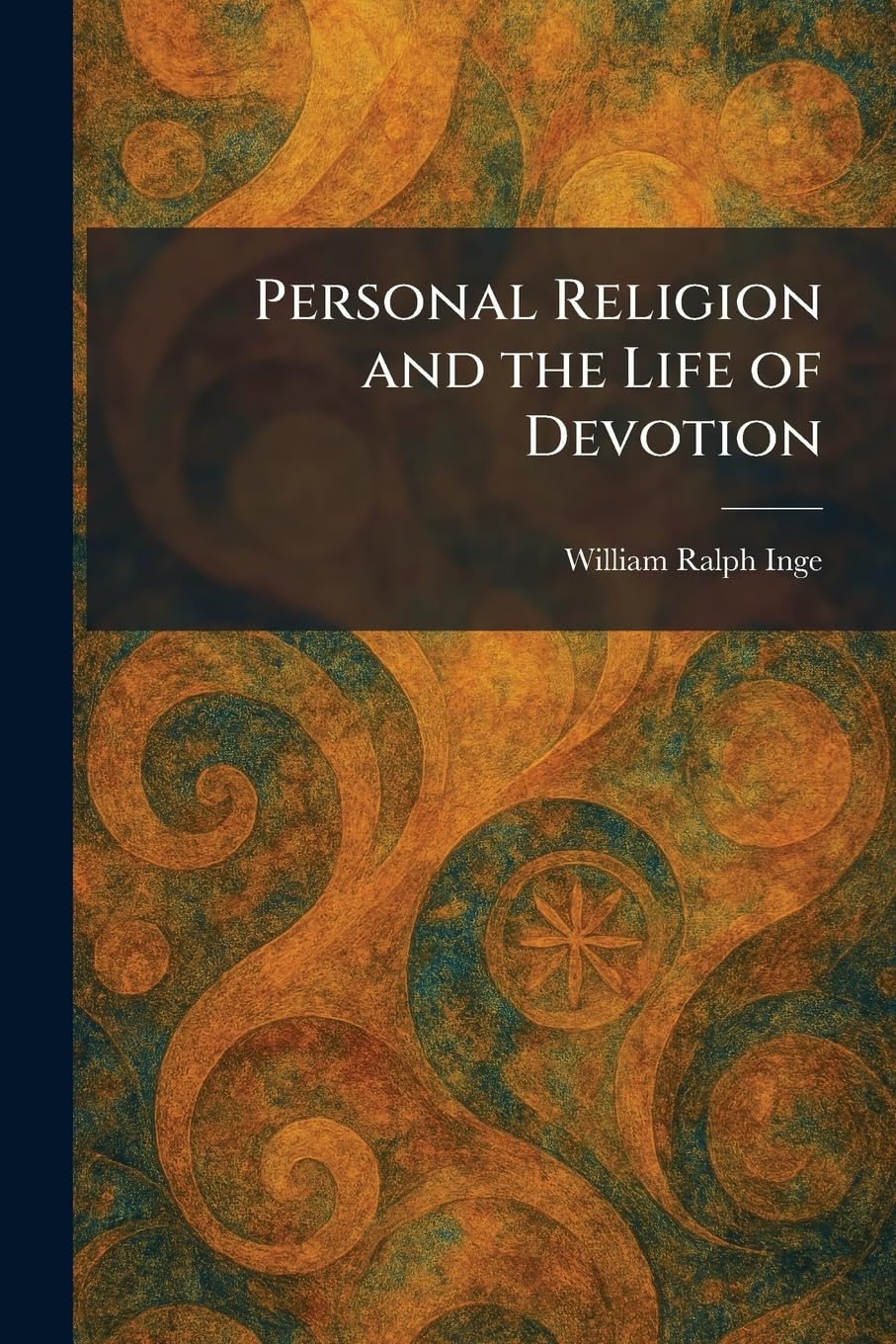 Personal Religion and the Life of Devotion