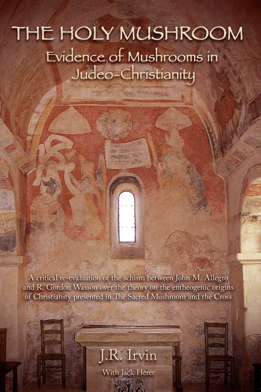 The Holy Mushroom: Evidence of Mushrooms in Judeo-Christianity