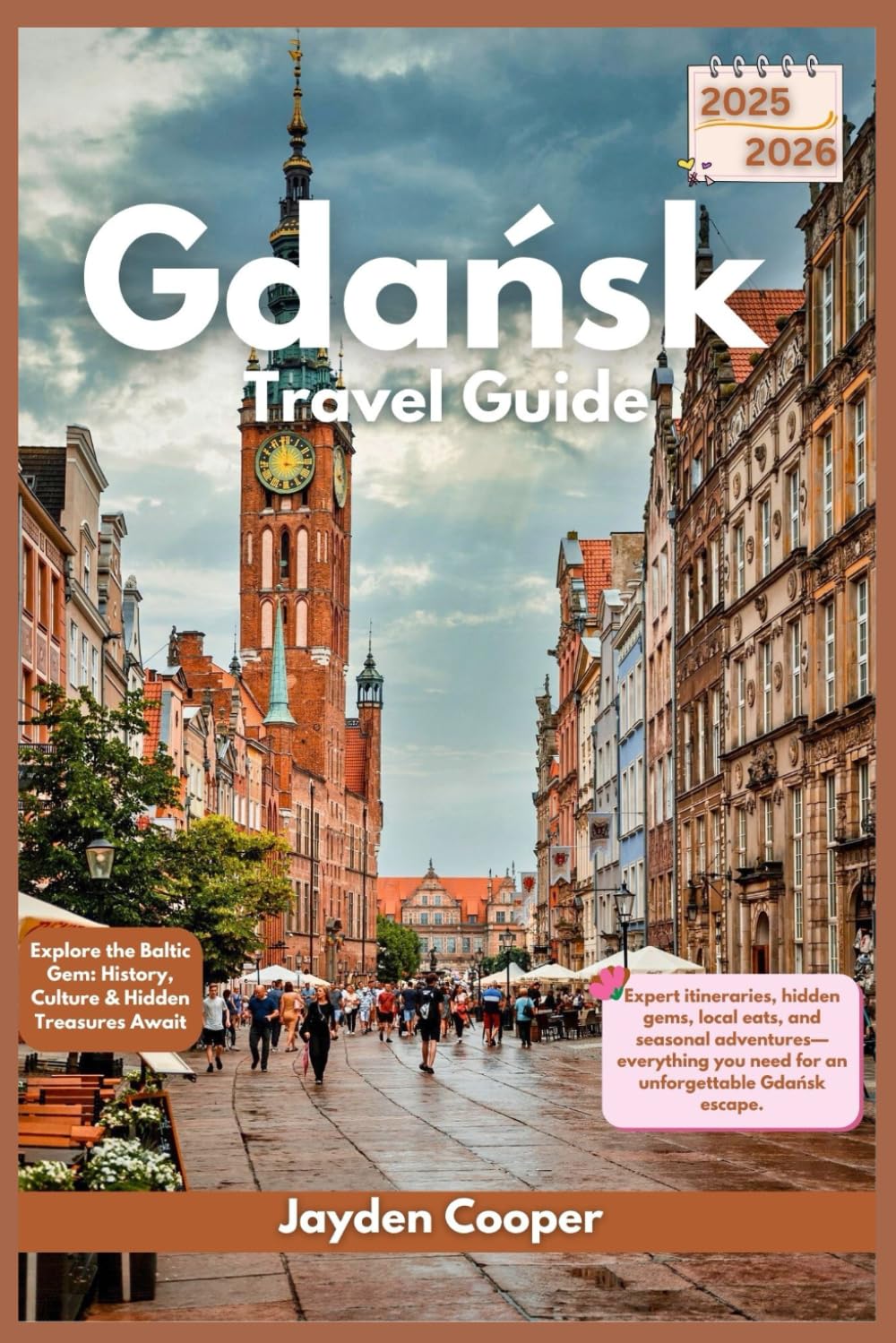 Gdańsk Travel Guide 2025/2026: Explore the Baltic Gem: History, Culture & Hidden Treasures Await