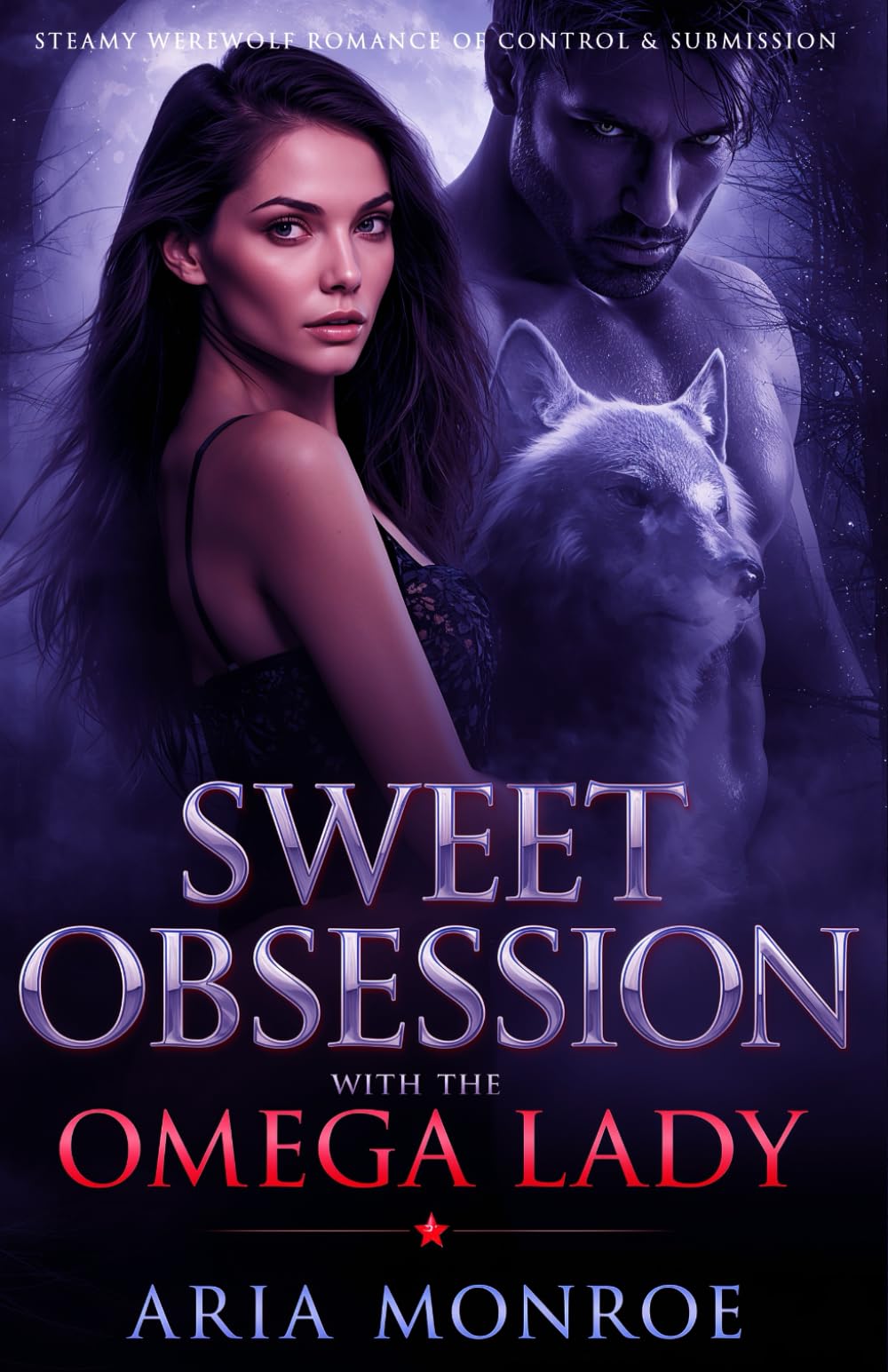 Sweet Obsession with the Omega Lady: A Steamy Werewolf Romance of Control, Submission, and Forbidden Attraction