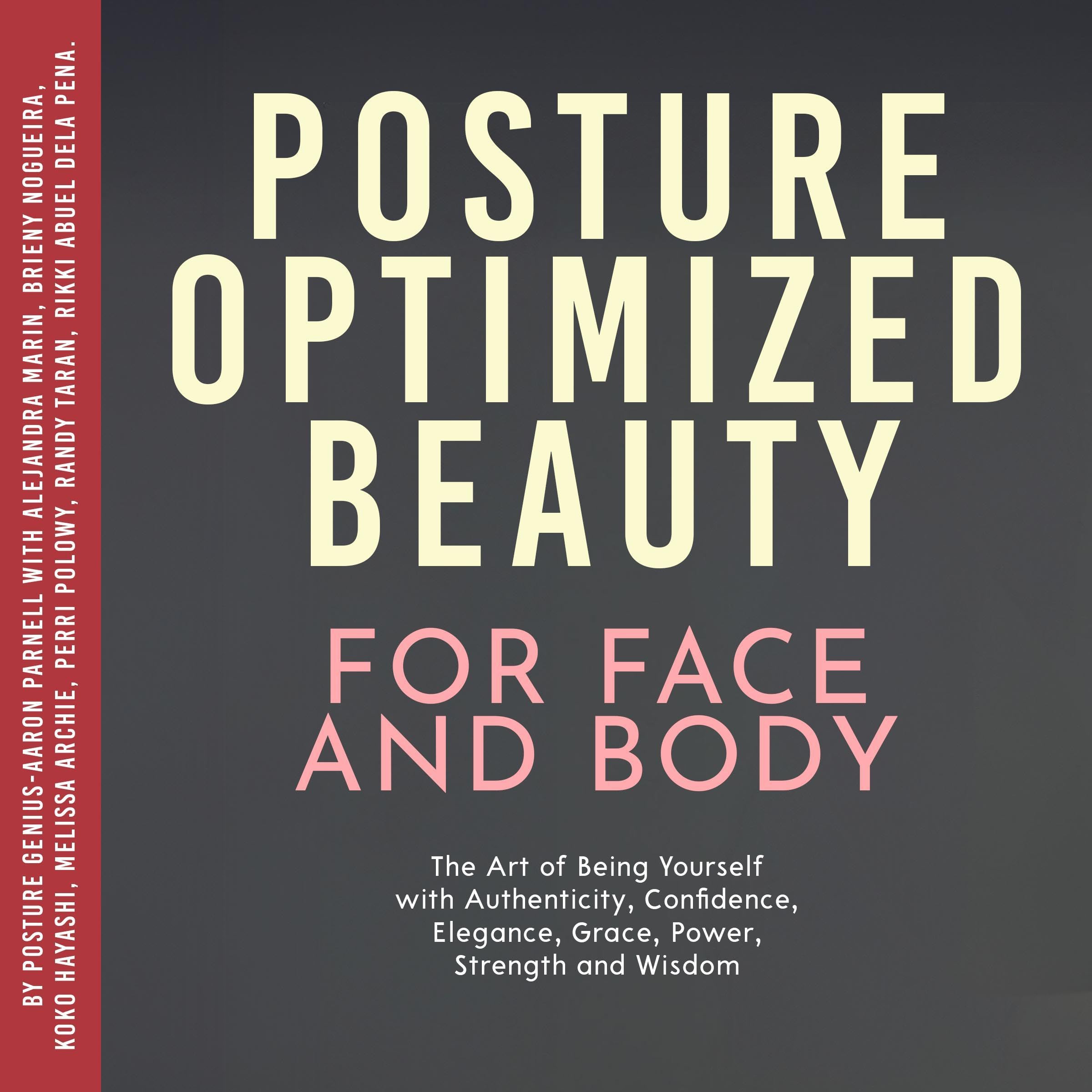 Posture Optimized Beauty: For Face and Body
