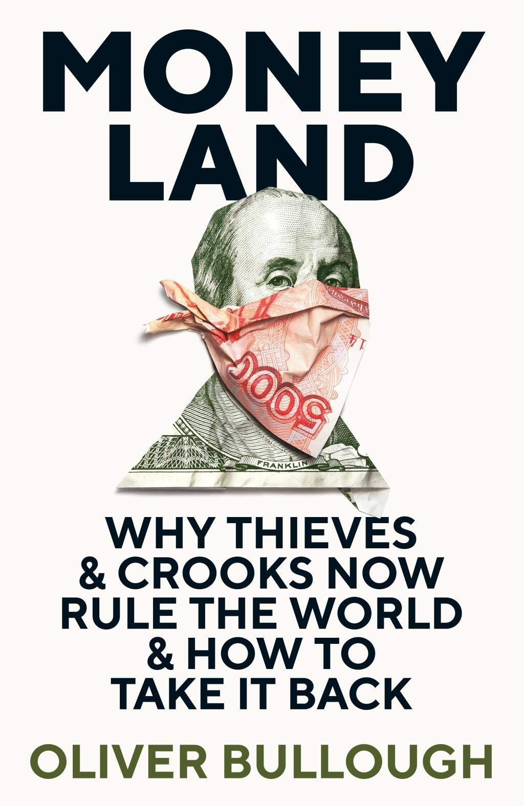 Profile Books Moneyland: Why Thieves And Crooks Now Rule The World And How To Take It Back