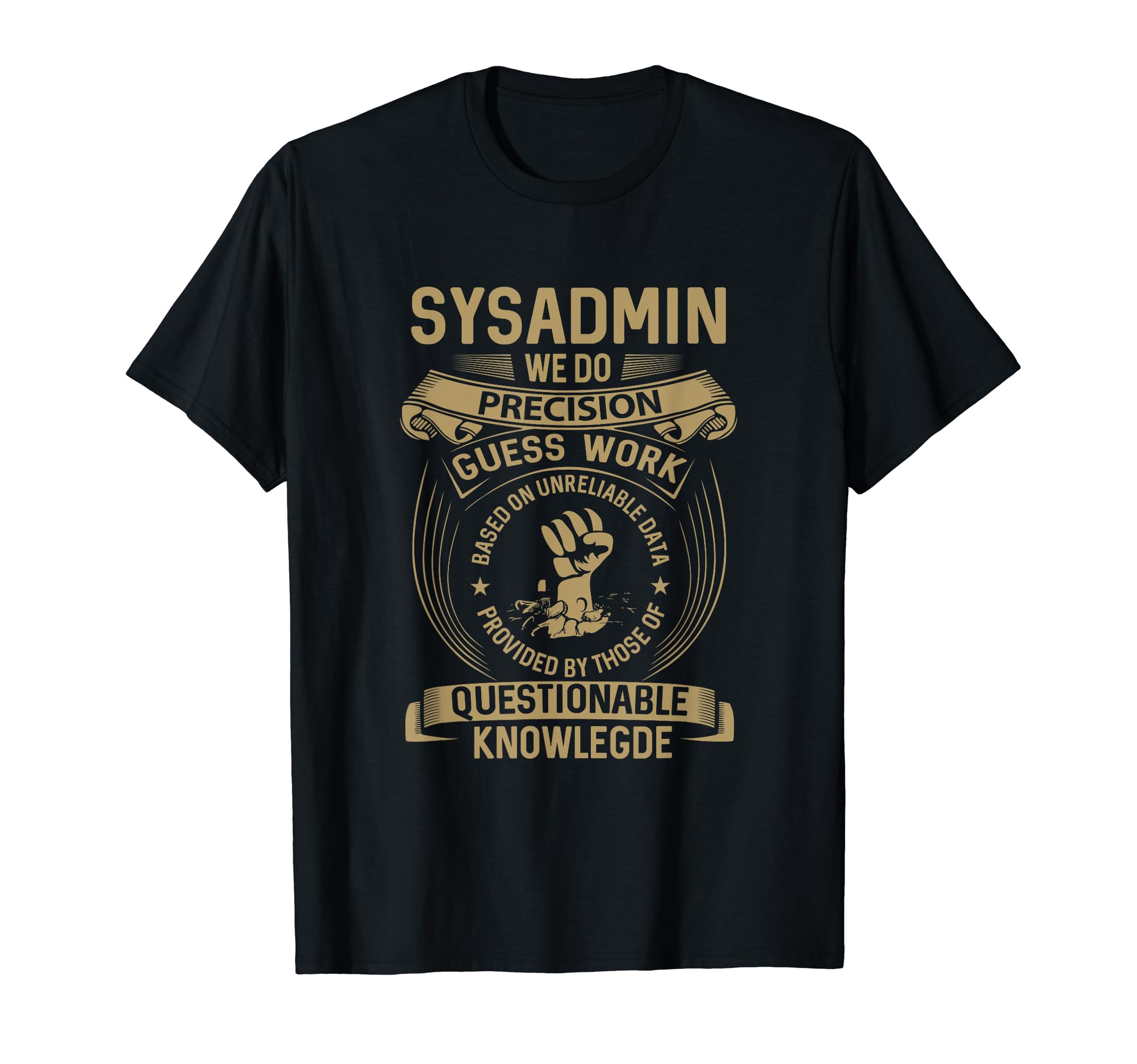 sysadmin jobSysadmin - We Do Precision T-Shirt