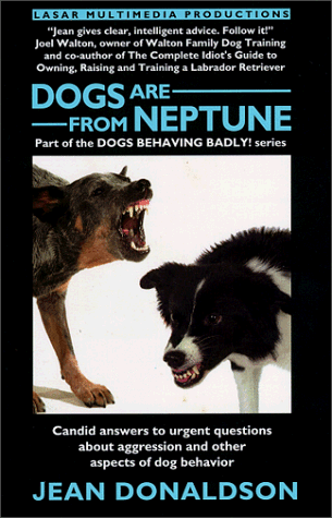 Dogs are from Neptune (Dogs Behaving Badly!)