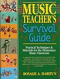 Music Teacher's Survival Guide, The: Practical Techniques and Materials for the Elementary Music Teacher