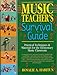 Music Teacher's Survival Guide, The: Practical Techniques and Materials for the Elementary Music Teacher