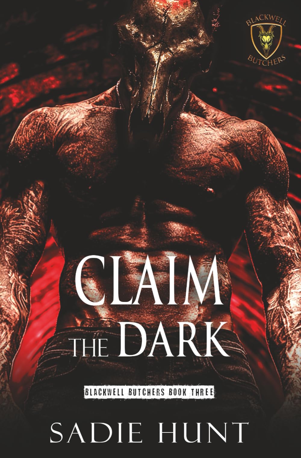 Claim the Dark: A Dark Why Choose Romance: 3 (Blackwell Butchers)