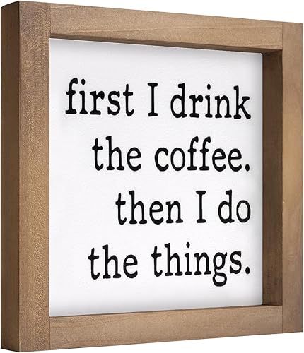 Letreros decorativos para barra de café de 6 pulgadas, letrero de madera con texto en inglés First I Drink Coffee Then I Do Things, divertidas