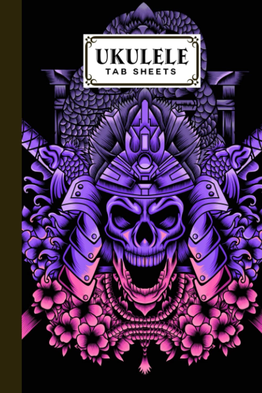 Ukulele Tab Sheets: Premium Samurai Warrior Skull Cover | Ukulele Chord Diagrams / Blank Ukulele Tablature Notebook | 120 Pages | Size 6"x9" by Janet Behrens