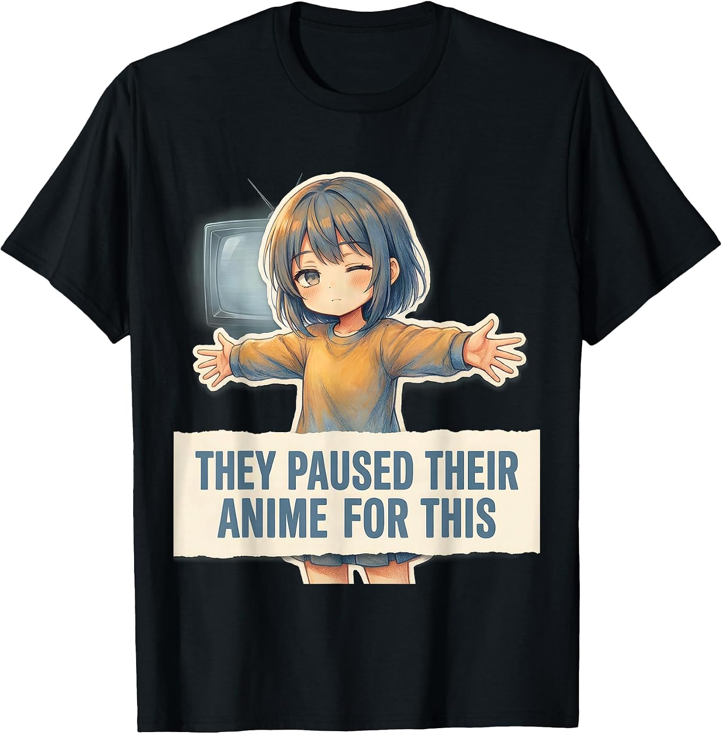 They Paused Their Anime For This Funny Otaku Anime Gift T-Shirt