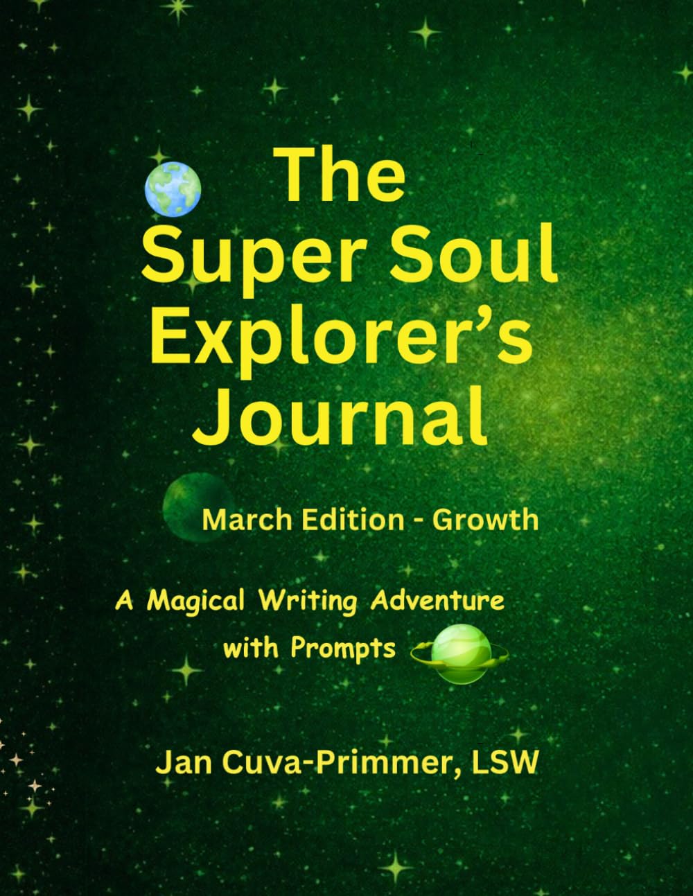 The Super Soul Explorer's Journal: March Edition: Growth