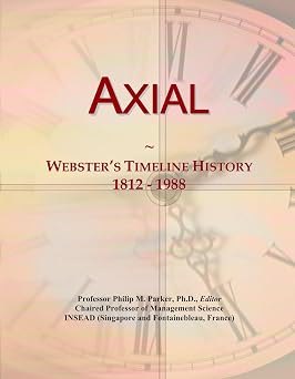 Axial Webster's Timeline History, 1812 - 1988