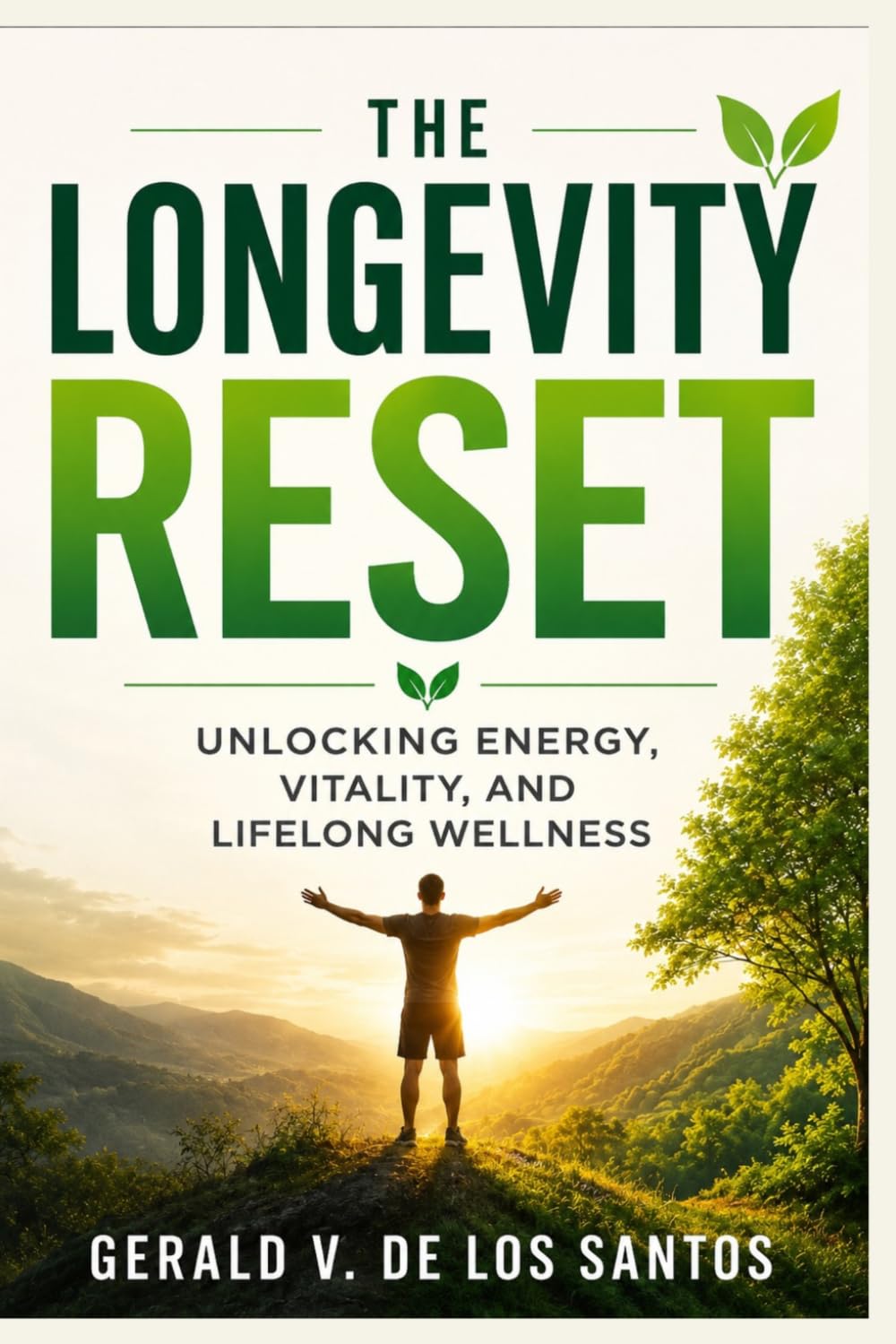 THE LONGEVITY RESET: Unlocking Energy, Vitality, and Lifelong Wellness