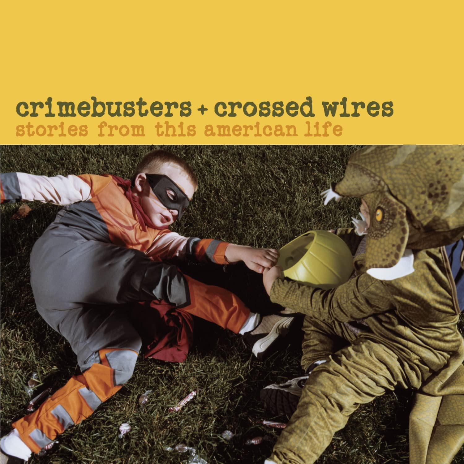Cover of Crimebusters + Crossed Wires: Stories from This American Life