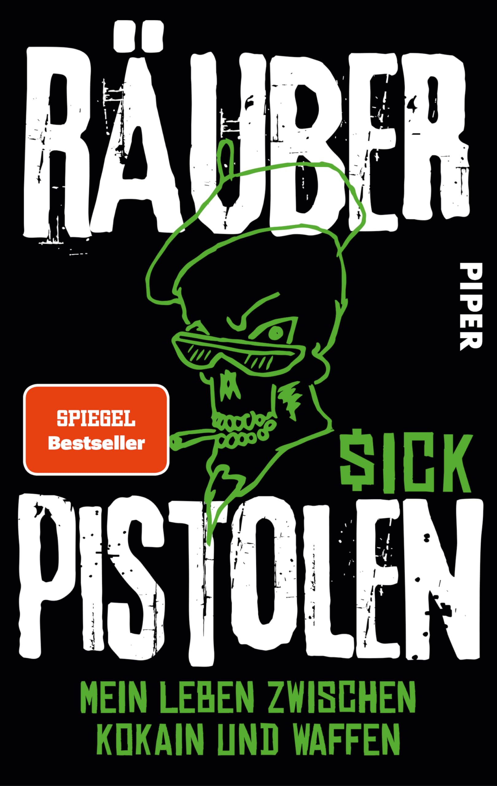 Räuberpistolen: Mein Leben zwischen Kokain und Waffen | Eine Geschichte von Raubzügen, Exzessen und emotionaler Aufarbeitung