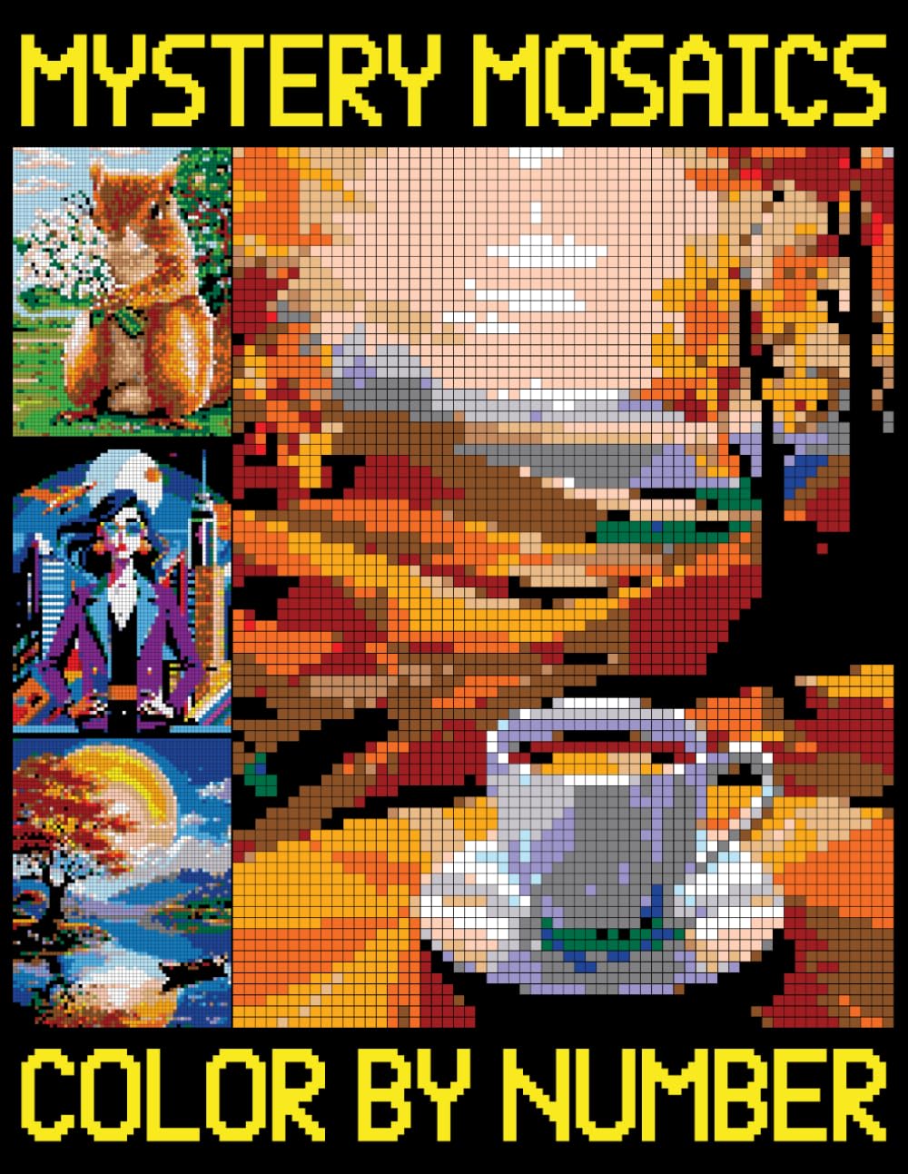 Mystery Mosaics Color By Number: A Quest Coloring Book for Adults and Teens, Pixel Art Designs to Reveal Hidden Images for Relaxation
