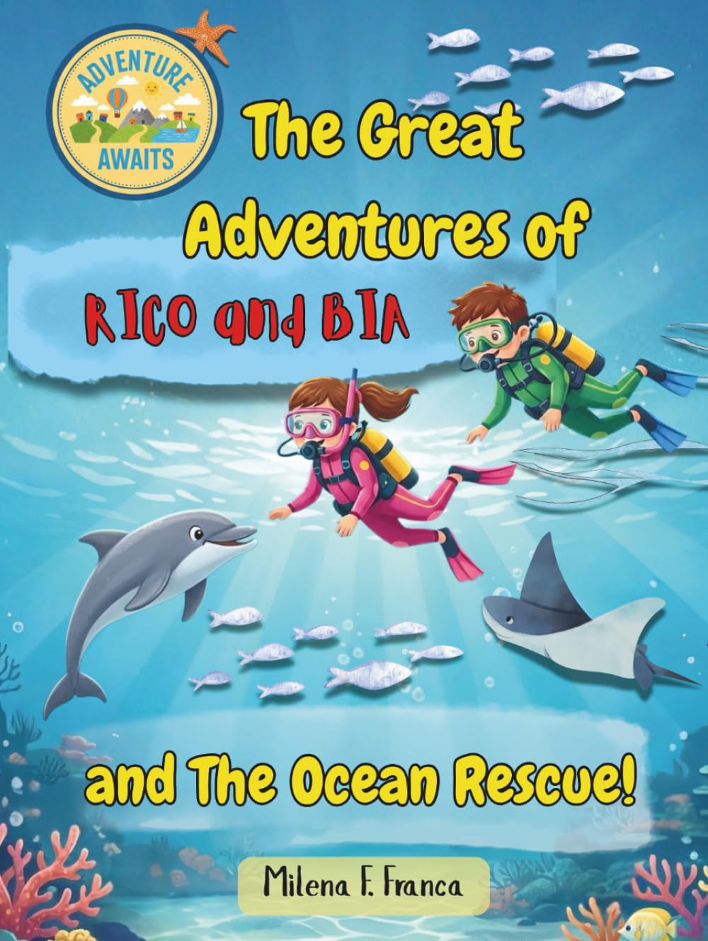 The Great Adventures of Rico and Bia: and the Ocean Rescue!