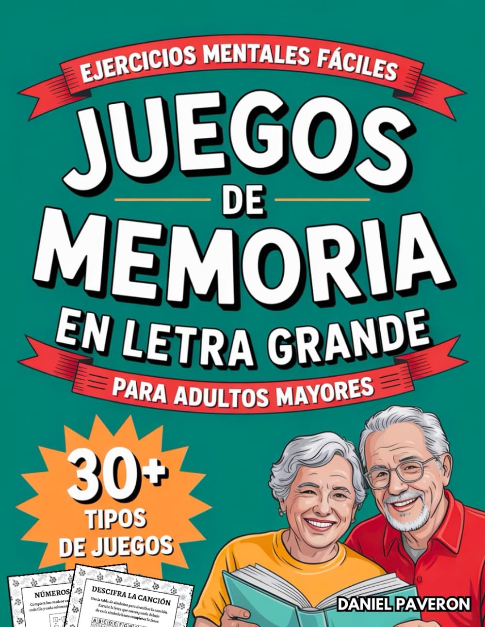 Juegos de Memoria en Letra Grande para Adultos Mayores: Ejercicios Mentales Fáciles para Estimular tu Mente, Divertirte y Sentirte Bien Cada Día para ... para Personas Mayores) (Spanish Edition)