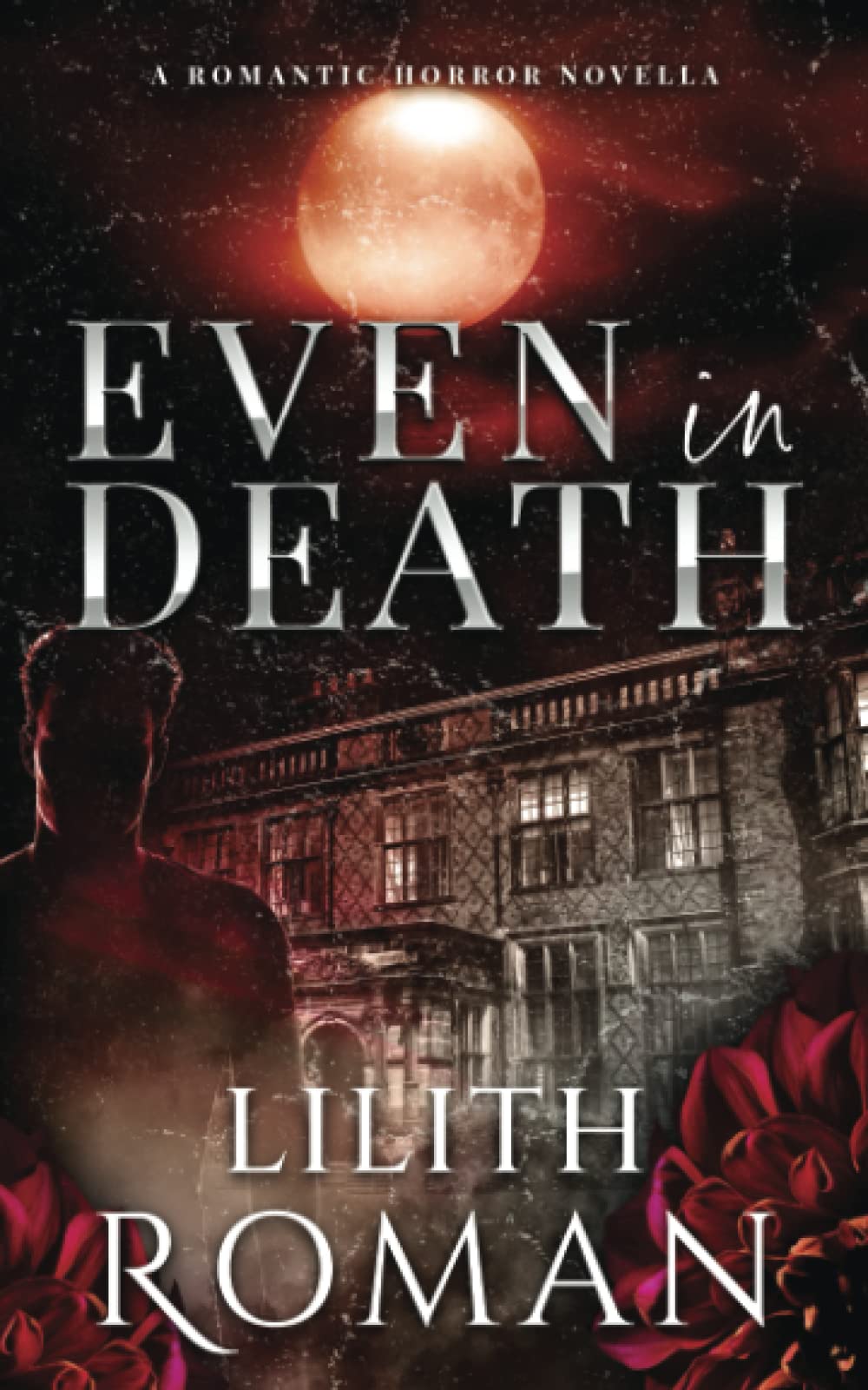 Buy Even in Death: a Romantic Horror Novella — BookShops.in