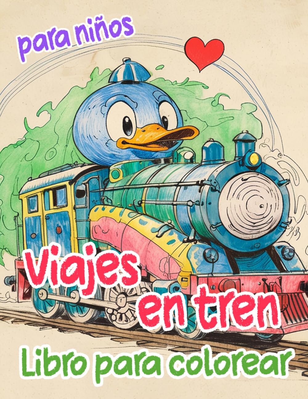Viajes En Tren Libro Para Colorear Para Niños: Páginas De Trenes Famosos Vintage Y Modernos Locomotoras De Vapor De Carga Trenes Bala Metro Tranvías ... Alivio Del Estrés | Niños Pequeños Niñas
