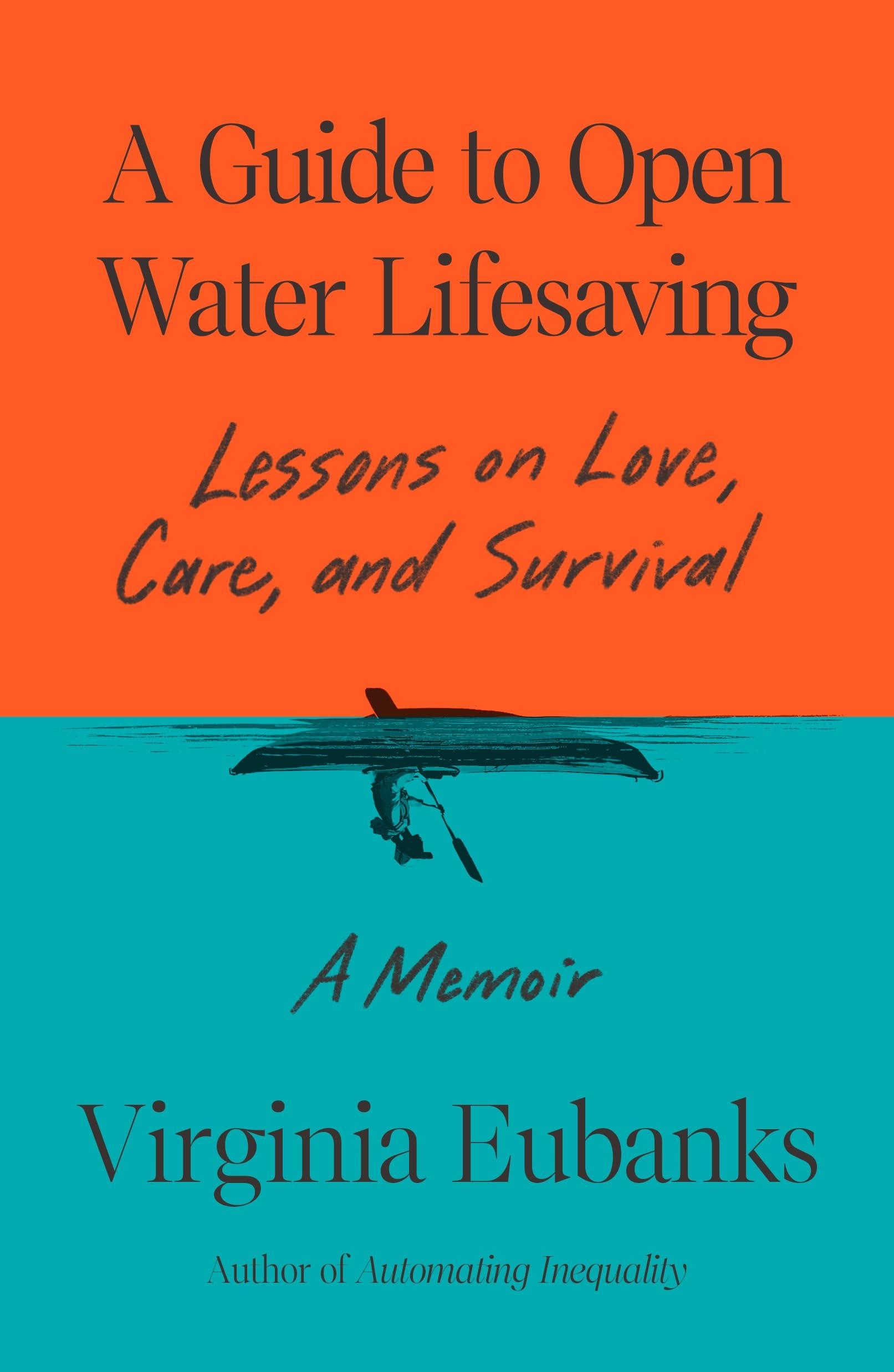 A Guide to Open Water Lifesaving: Lessons in Love and Survival: A Memoir