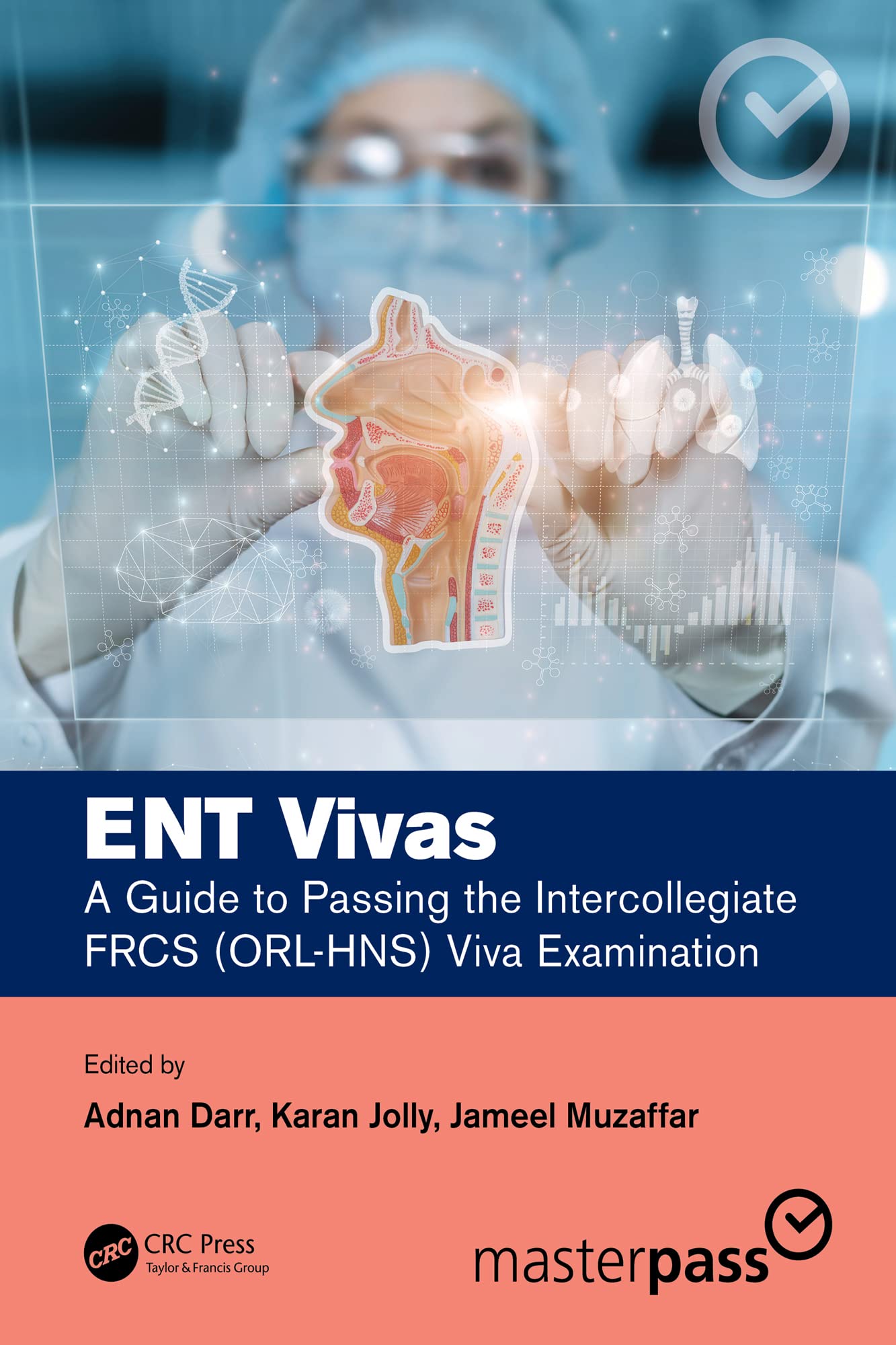 ENT Vivas: A Guide to Passing the Intercollegiate FRCS (ORL-HNS) Viva Examination (MasterPass) (English Edition)