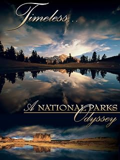 Timeless: A National Parks Odyssey