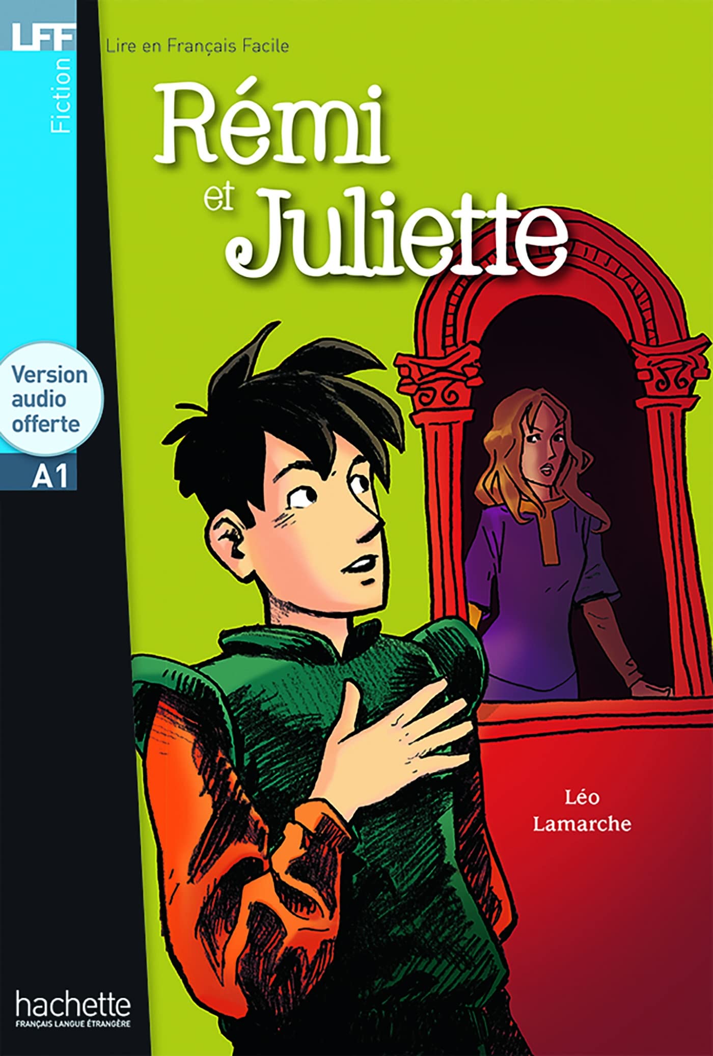 Remi et Juliette - Livre + downloadable audio: Rémi et Juliette - LFF A1 (Lire en français facile Fiction A1)