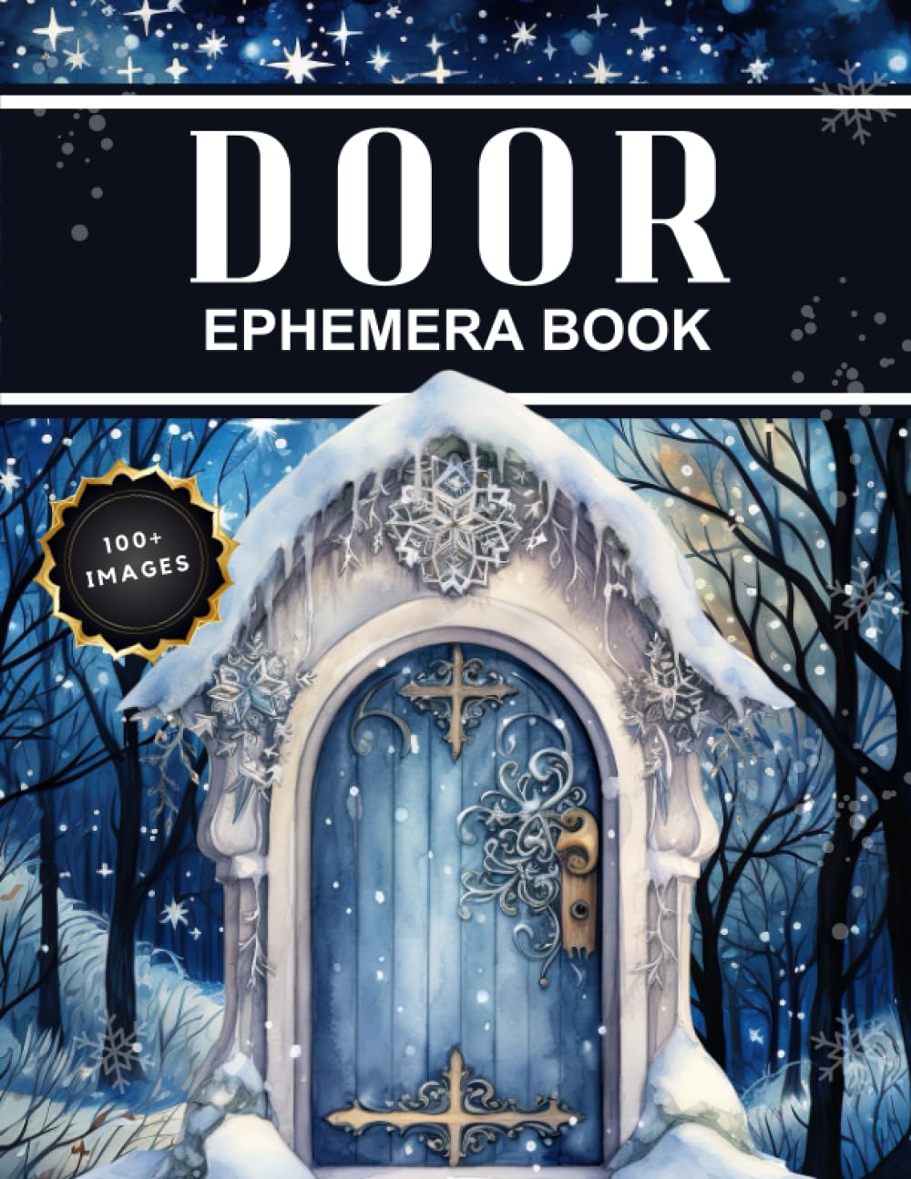 Door Ephemera Book: High Quality Images Of Building For Scrapbooking, Ephemera, Vintage, Mixed Media, Junk Journal, Paper Crafts, Vision Board and More.